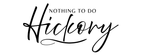 nothing to do – hickory